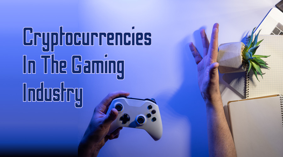 Cryptocurrencies in the Gaming Industry